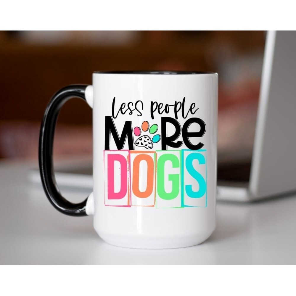 Less People More Dogs Coffee‎ Cup, Custom Coffee Mug